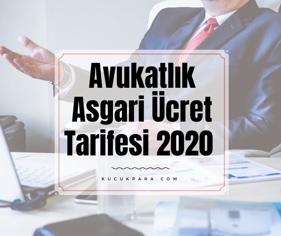 Avukatlık Asgari Ücret Tarifesi 2020