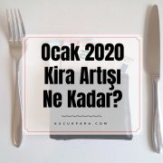 Ocak 2020 Kira Artışı Ne Kadar?