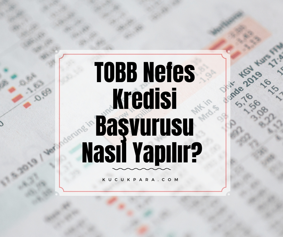 TOBB Nefes Kredisi Başvurusu Nasıl Yapılır?