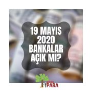 19 Mayıs 2020 Bankalar Açık Mı? İşlemler Ne Zaman Gerçekleştirilir?