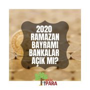 25-26 Mayıs 2020 Ramazan Bayramı Bankalar Açık Mı?