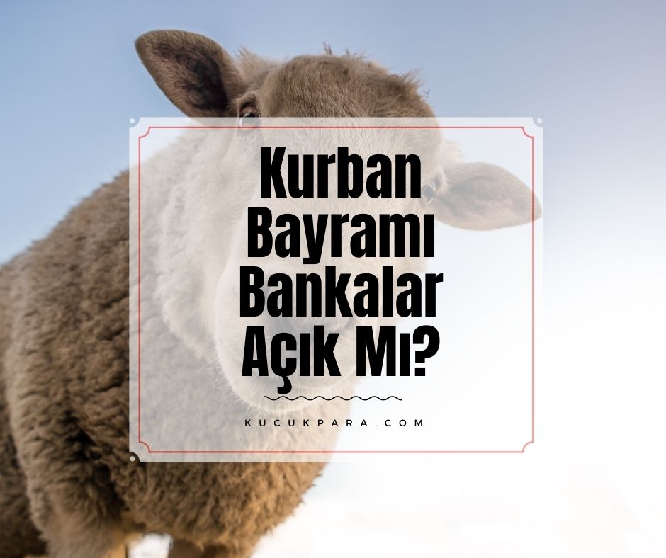 30-31 Temmuz 2020 1-2-3 Ağustos 2020 Kurban Bayramı Bankalar Açık Mı?