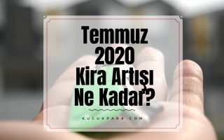 temmuz 2020 kira artisi,temmuz kira zam orani, temmuz 2020 kira zammi