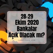 28-29 Ekim 2020 Bankalar Açık Olacak Mı?