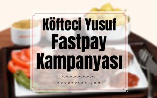 kofteci yusuf,fastpay,kampanya