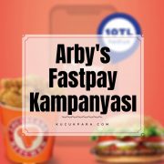 Arby’s Fastpay Ödemesine 10 TL İade Kampanyası