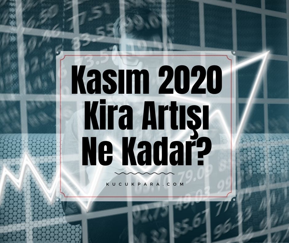 Kasım 2020 Kira Artışı Ne Kadar Olmalı?