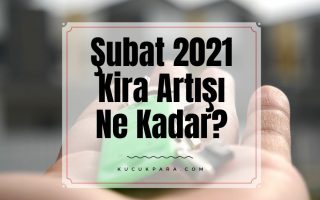 Kira artışı,Şubat,2021