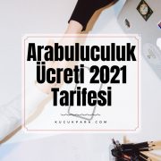 Arabuluculuk ücreti 2021