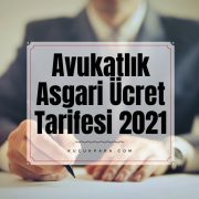 Avukatlık Asgari Ücret Tarifesi 2021