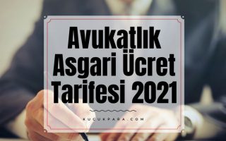 avukatlik asgari ucret tablosu 2021