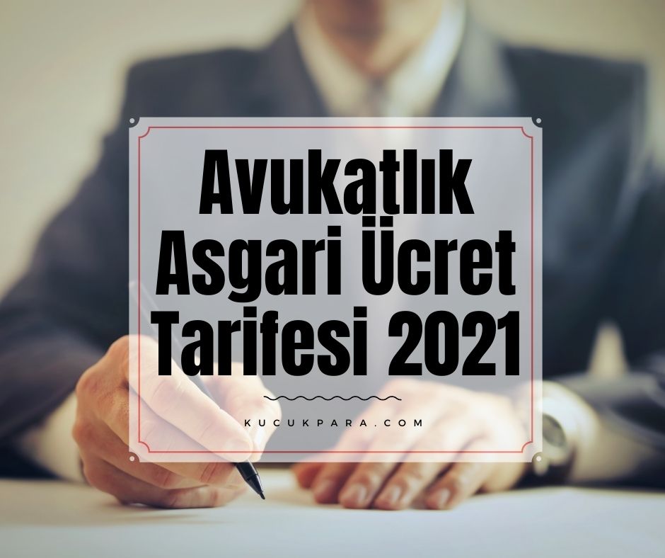 Avukatlık Asgari Ücret Tarifesi 2021