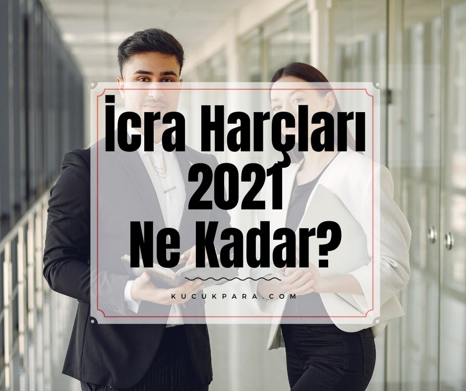 İcra Harçları 2021 – İflas Harçları 2021 Ne Kadar?