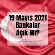 19 mayis 2021,19.05.2021,bankalar acikmi