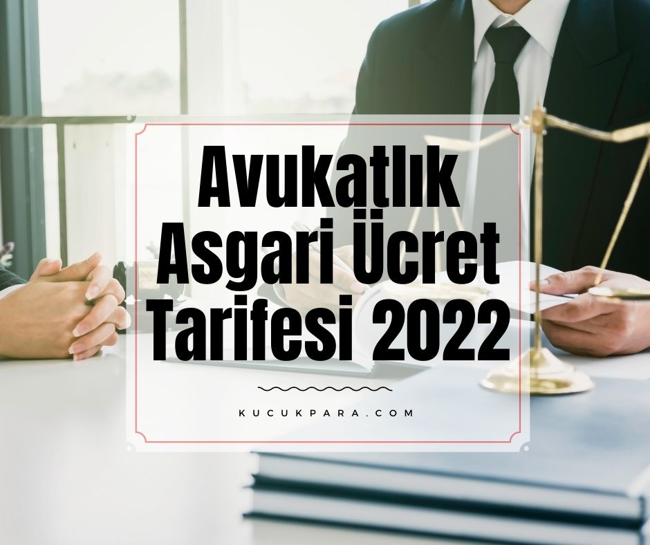 Avukatlık Asgari Ücret Tarifesi 2022