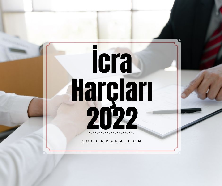 İcra Harçları 2022 – İflas Harçları 2022 Ne Kadar?