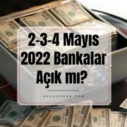 1 2 3 4 mayis 2022,bankalar acikmi,noterler acikmi