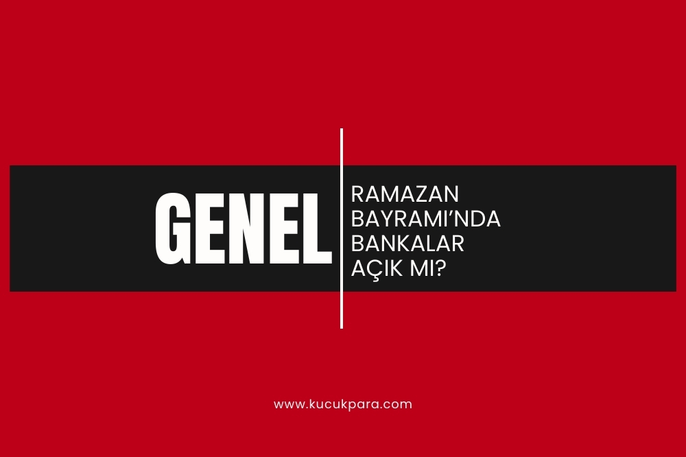 Ramazan Bayramı Bankalar Açık mı?